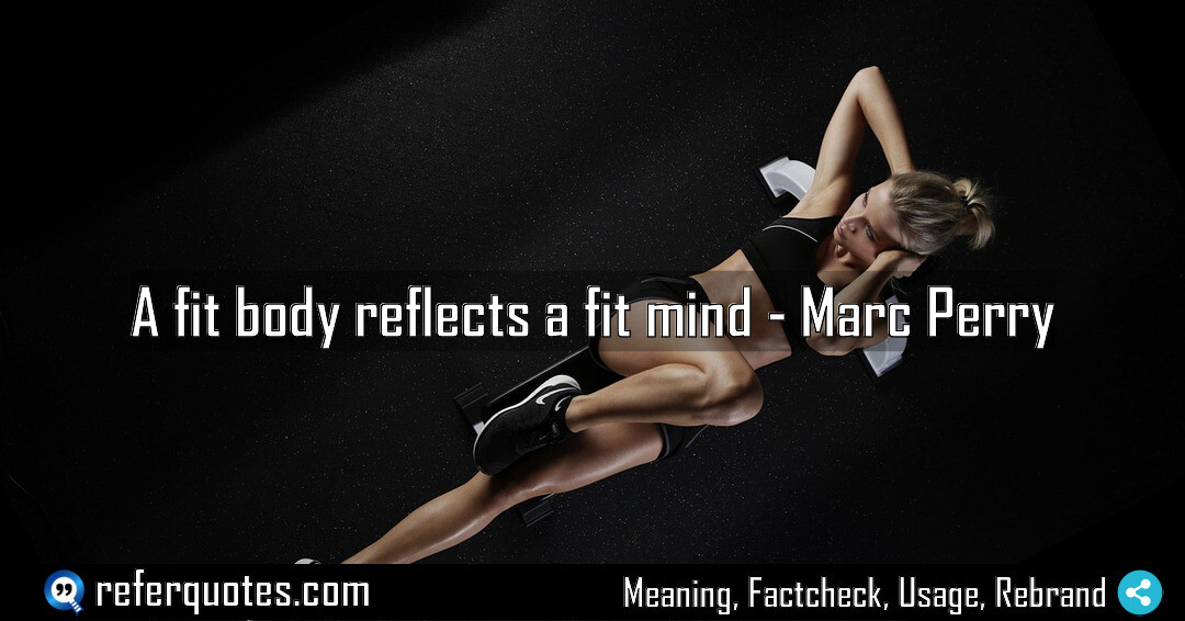 A fit body reflects a fit mind.