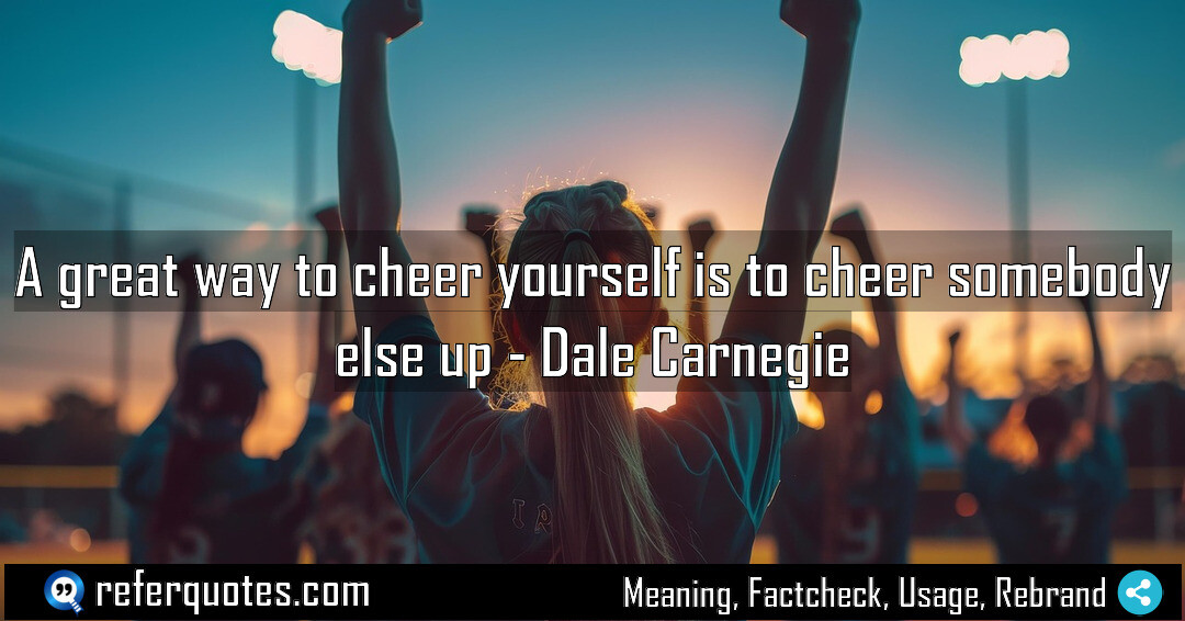 A great way to cheer yourself is to Meaning Factcheck Usage