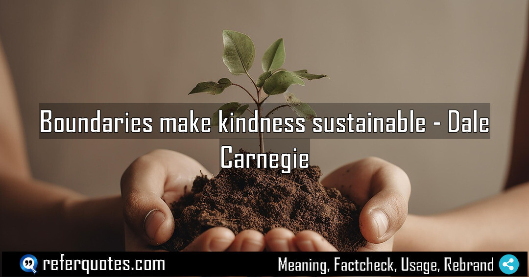 Boundaries make kindness sustainable