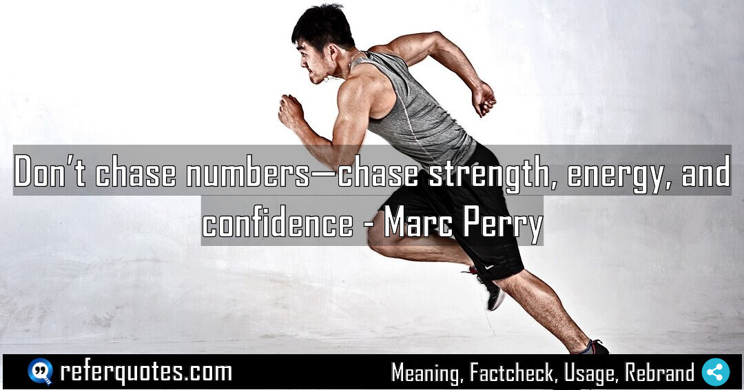 Don’t chase numbers, chase strength, energy, and confidence