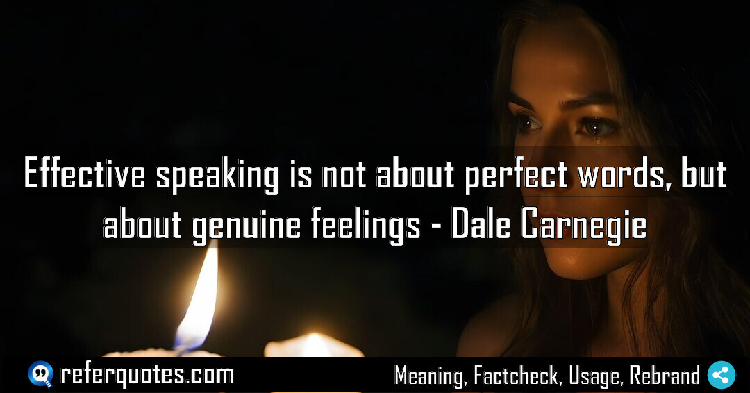 Effective speaking is not about perfect words, but about genuine feelings