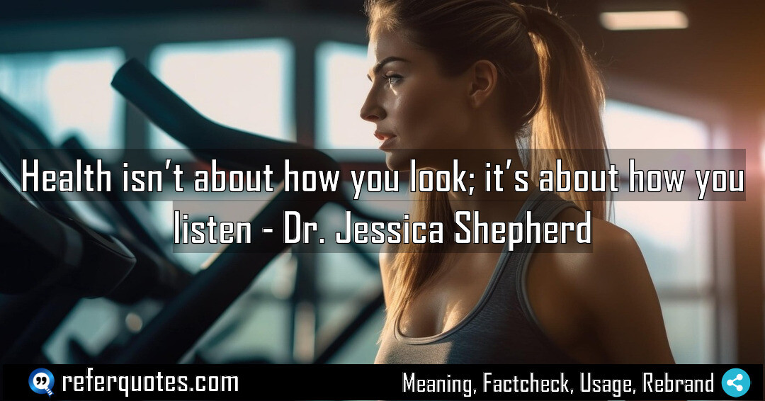 Health isn’t about how you look; it’s about how you listen