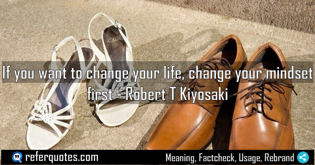 If you want to change your life, change your mindset first.