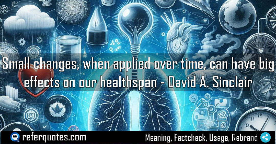 Small changes, when applied over time, can have big effects on our healthspan