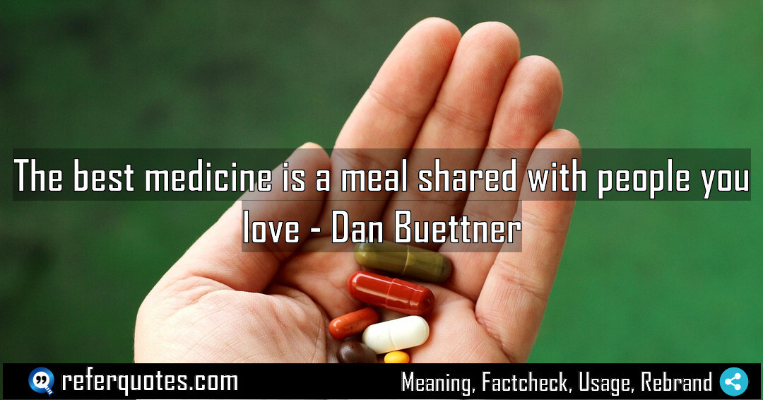 The best medicine is a meal shared with people you love