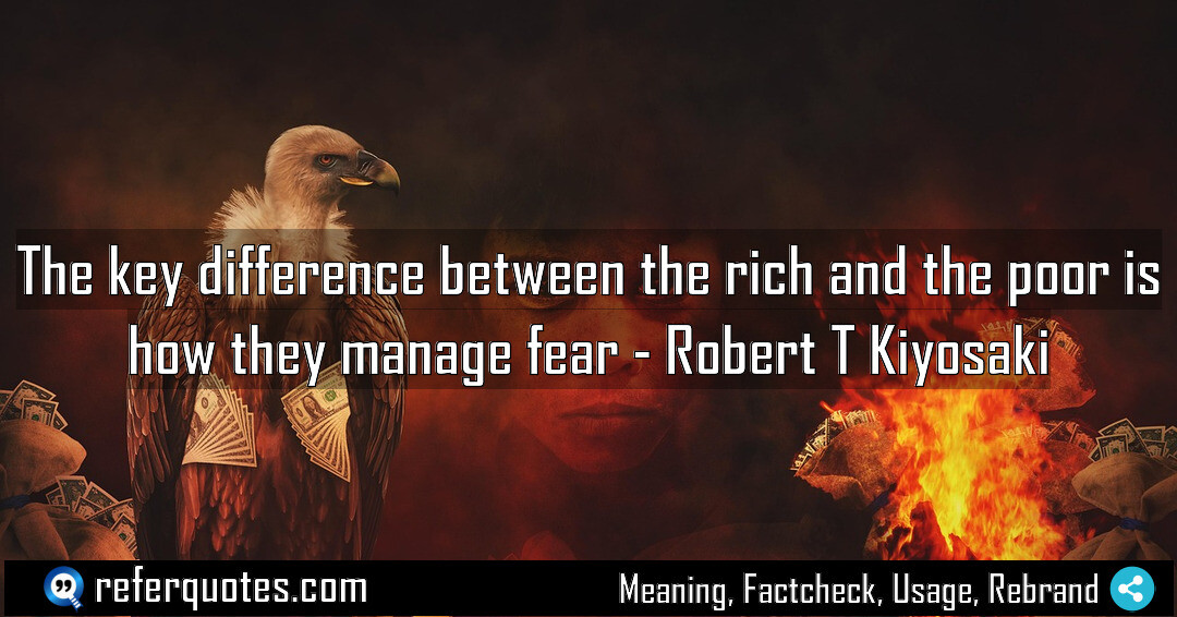 The key difference between the rich and the poor is how they manage fear