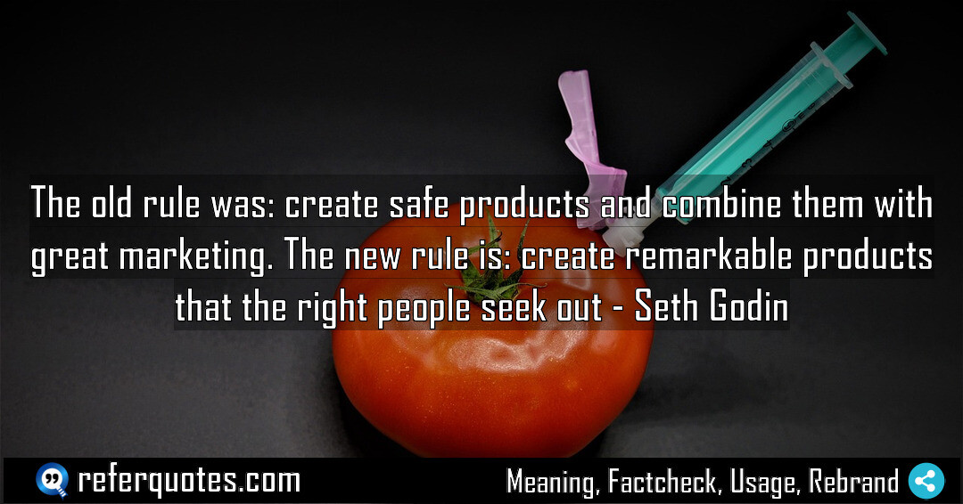 The old rule was create safe products and Meaning Factcheck Usage