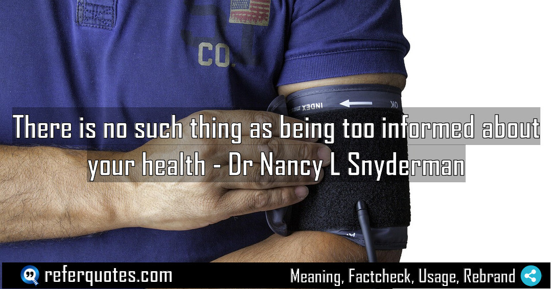 There is no such thing as being too informed about your health