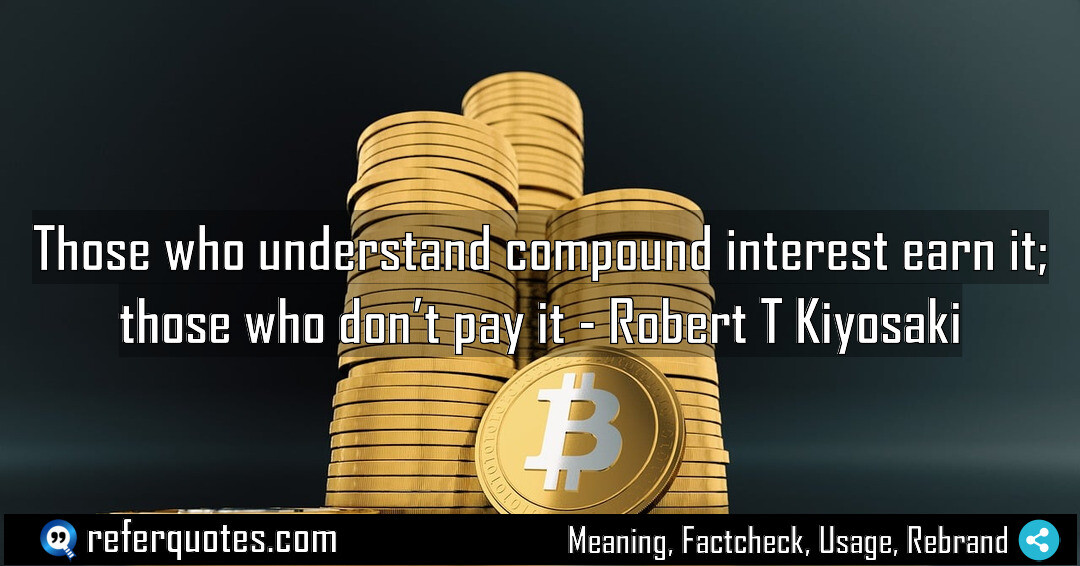 Those who understand compound interest earn it; those who don’t pay it