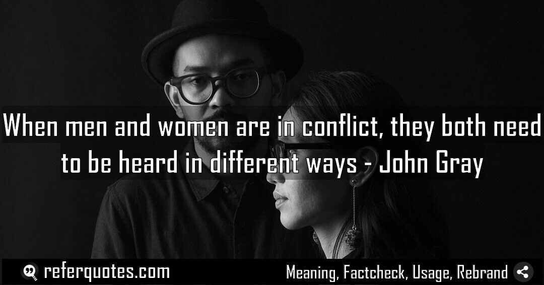 When men and women are in conflict, they both need to be heard in different ways