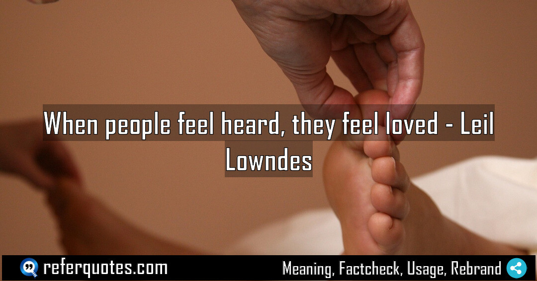 When people feel heard, they feel loved